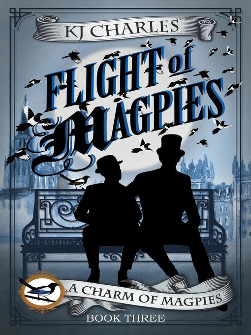 Title details for Flight of Magpies by KJ Charles - Available